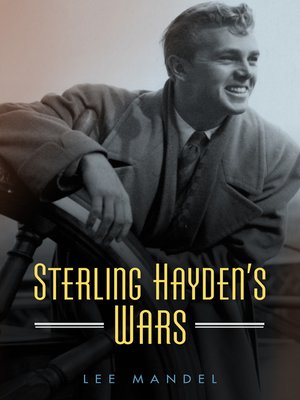 cover image of Sterling Hayden's Wars